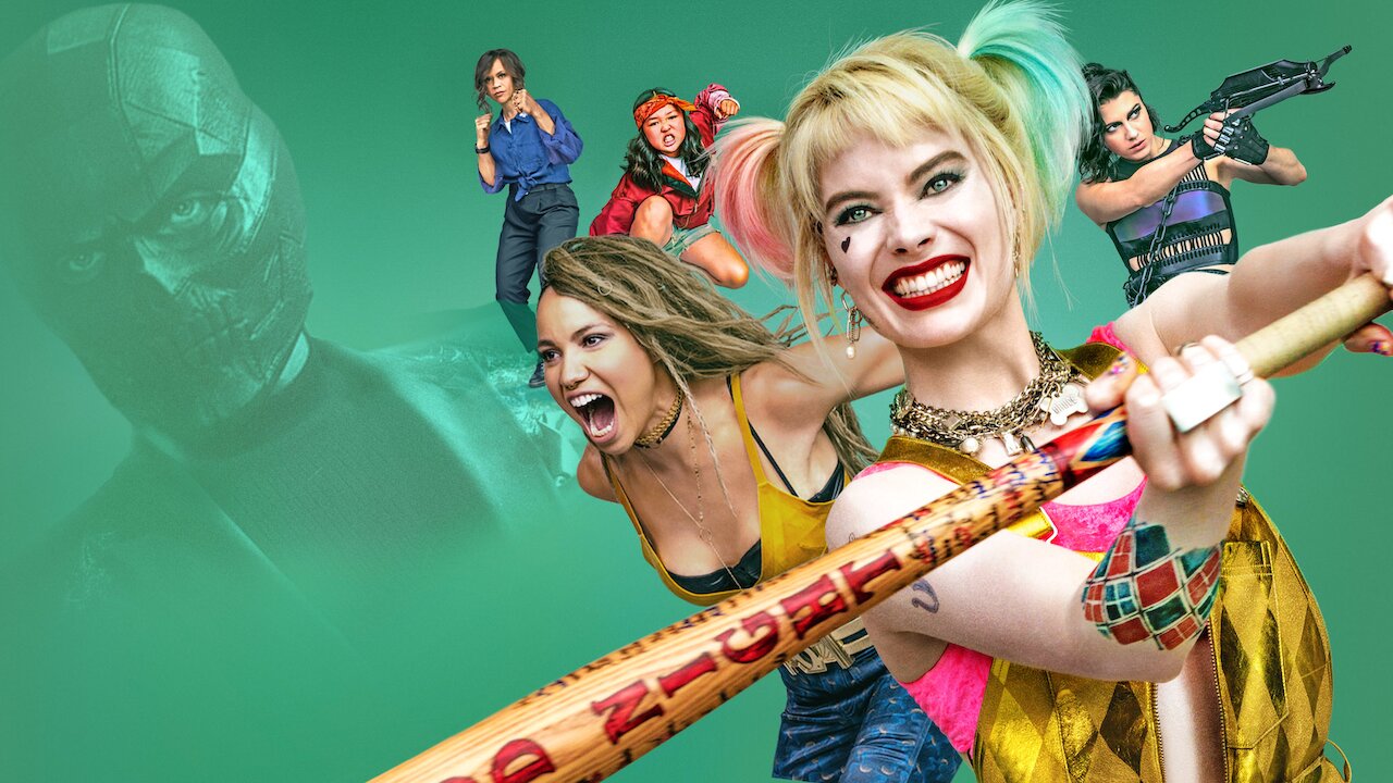 Birds of Prey (And the Fantabulous Emancipation of One Harley Quinn) on  Netflix | uNoGS